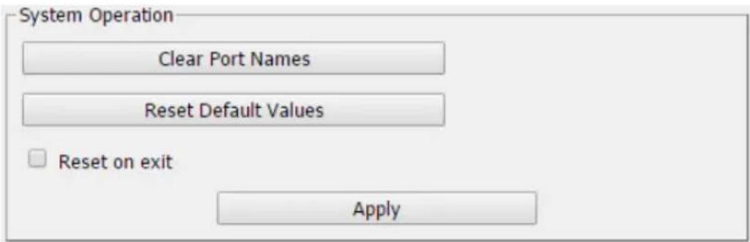 System Operation Clear Port Names Reset Default Values Reset on exit Apply