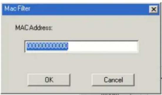 Mac Filter MAC Address: 000000000000 OK Cancel