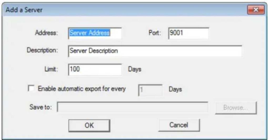 Add a Server Address: Server Address Port: 9001 Description: Server Description Limit: 100 Days Enable automatic export for every 1 Days Save to: Browse... OK Cancel
