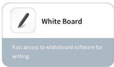 White Board Fast access to whiteboard software for writing.
