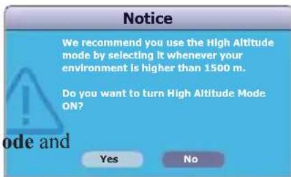 Notice We recommend you use the High Altitude mode by selecting It whenever your environment is higher than 1500 m. Do you want to turn High Altitude Mode ON? Code and Yes No
