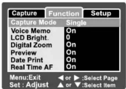 Capture Function Setup Capture Mode Single Voice Memo On LCD Bright. 0 Digital Zoom On Preview On Date Print On Real Time AF On Menu: Exit ◀ or ▶: Select Page Set: Adjust ▲ or ▼: Select Item
