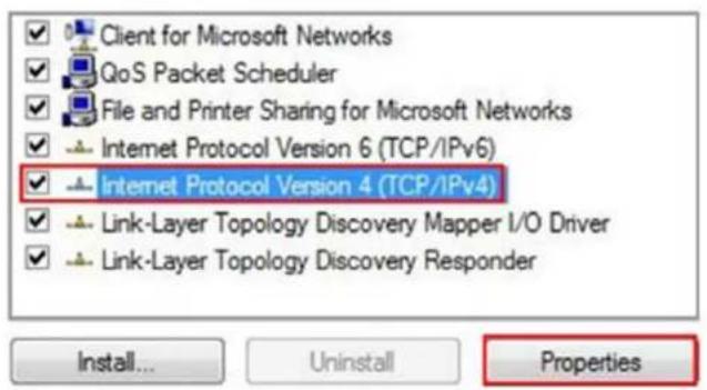 Client for Microsoft Networks QoS Packet Scheduler File and Printer Sharing for Microsoft Networks Internet Protocol Version 6 (TCP/IPv6) Internet Protocol Version 4 (TCP/IPv4) Link-Layer Topology Discovery Mapper I/O Driver Link-Layer Topology Discovery Responder Install... Uninstall Properties