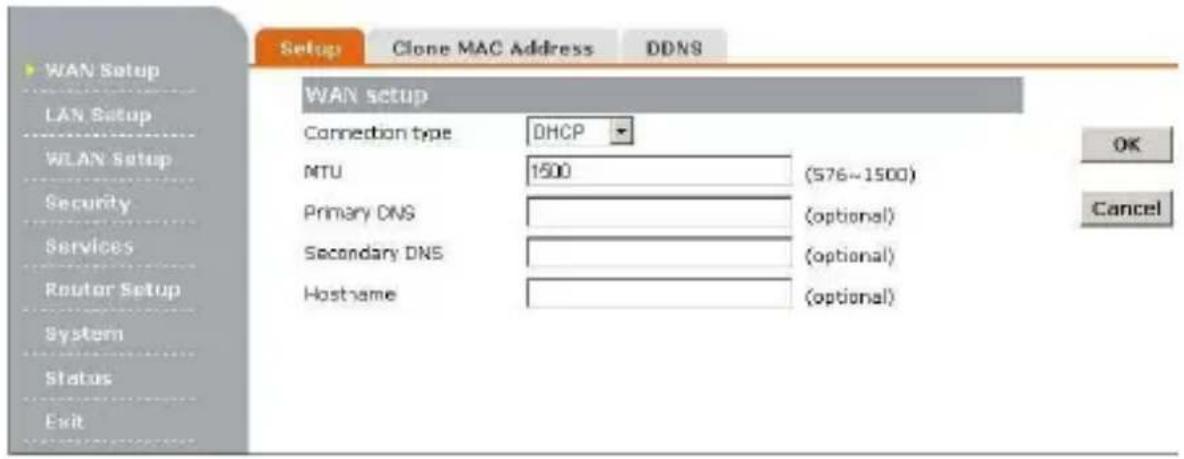 Setup Clone MAC Address DDNS WAN Setup LAN Setup WLAN Setup Security Services Router Setup System Status Exit WAN setup Connection type DHCP MTU 1500 (576~1500) Primary DNS (optional) Secondary DNS (optional) Hostname (optional) OK Cancel