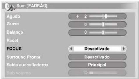 Som [PADRÃO] Agudo + 2 Grave 0 Balanço 0 Reset FOCUS Desactivado Surround Frontal Desactivado Saída auscultadores Principal Sub volume 15