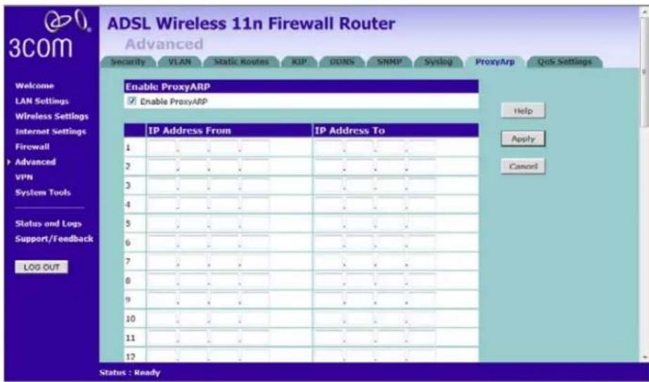 ADSL Wireless 11n Firewall Router Advanced Security VLAN Static Routes KIP GONS SNMP Syslog ProxyArp QoS Settings Enable ProxyARP Enable ProxyARP IP Address From IP Address To 1 2 3 4 5 6 7 8 9 10 11 12 Help Apply Cancel Status and Logs Support/Feedback LOG OUT Status : Ready