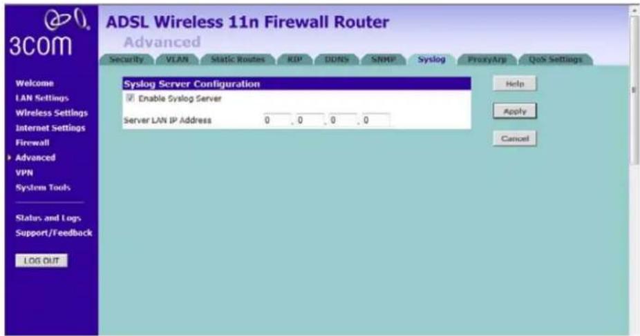 ADSL Wireless 11n Firewall Router Advanced Security VLAN Static Routes KIP DONS SNRF Syslog ProxyArp QoS Settings Syslog Server Configuration Enable Syslog Server Server LAN IP Address 0.0.0.0 Help Apply Cancel Welcome LAN Settings Wireless Settings Internet Settings Firewall Advanced VPN System Tools Status and Logs Support/Feedback LOG OUT