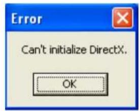 Error Can't initialize DirectX. OK