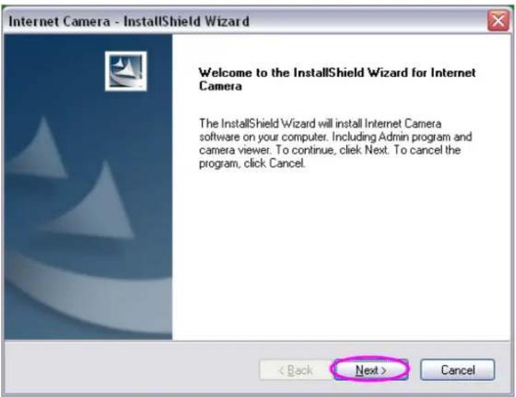 Internet Camera - InstallShield Wizard Welcome to the InstallShield Wizard for Internet Camera The InstallShield Wizard will install Internet Camera software on your computer. Including Admin program and camera viewer. To continue, click Next. To cancel the program, click Cancel. < Back Next > Cancel
