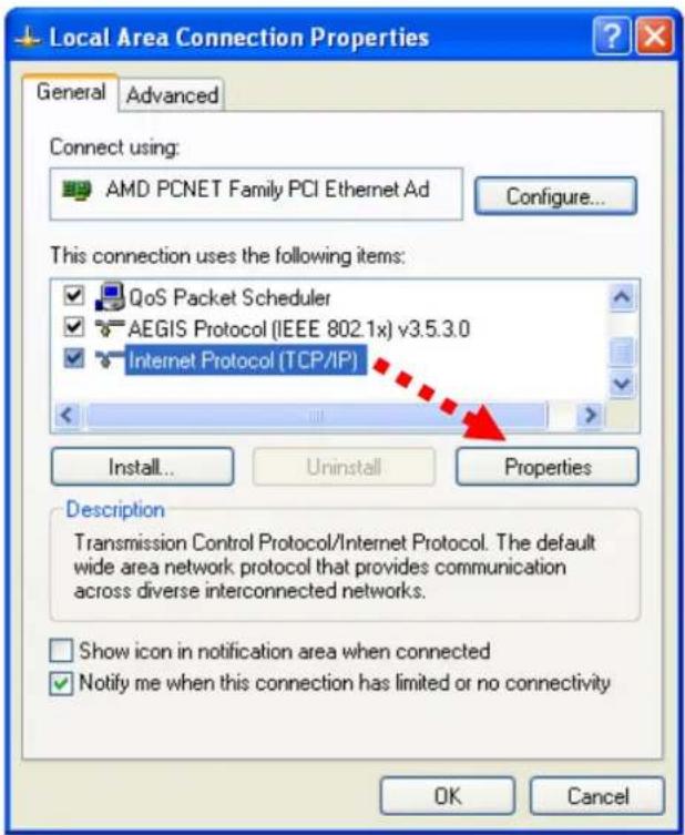 Local Area Connection Properties General Advanced Connect using: AMD PCNET Family PCI Ethernet Ad Configure... This connection uses the following items: QoS Packet Scheduler AEGIS Protocol (IEEE 802.1x) v3.5.3.0 Internet Protocol (TCP/IP) Install... Uninstall Properties Description Transmission Control Protocol/Internet Protocol. The default wide area network protocol that provides communication across diverse interconnected networks. Show icon in notification area when connected Notify me when this connection has limited or no connectivity OK Cancel