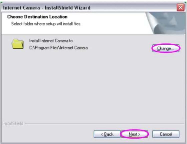 Internet Camera - InstallShield Wizard Choose Destination Location Select folder where setup will install files. Install Internet Camera to: C:\Program Files\Internet Camera Change... InstallShield < Back Next > Cancel