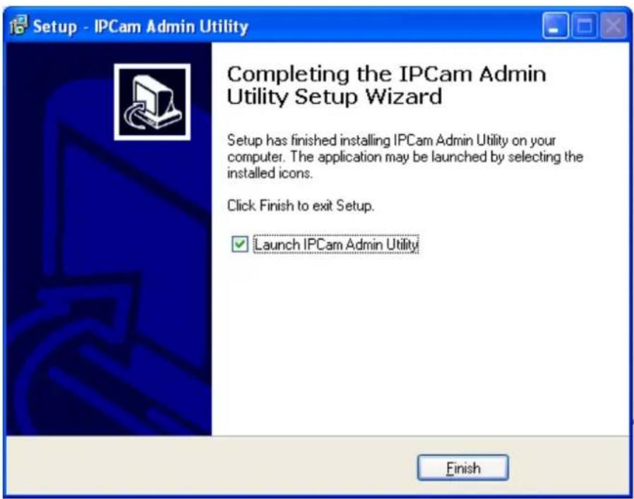 Setup - IPCam Admin Utility Completing the IPCam Admin Utility Setup Wizard Setup has finished installing IPCam Admin Utility on your computer. The application may be launched by selecting the installed icons. Click Finish to exit Setup. ✓ Launch IPCam Admin Utility Finish