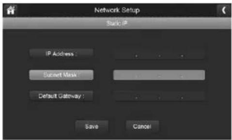 Network Setup Static IP IP Address Subset Mask Default Gateway Save Cancel