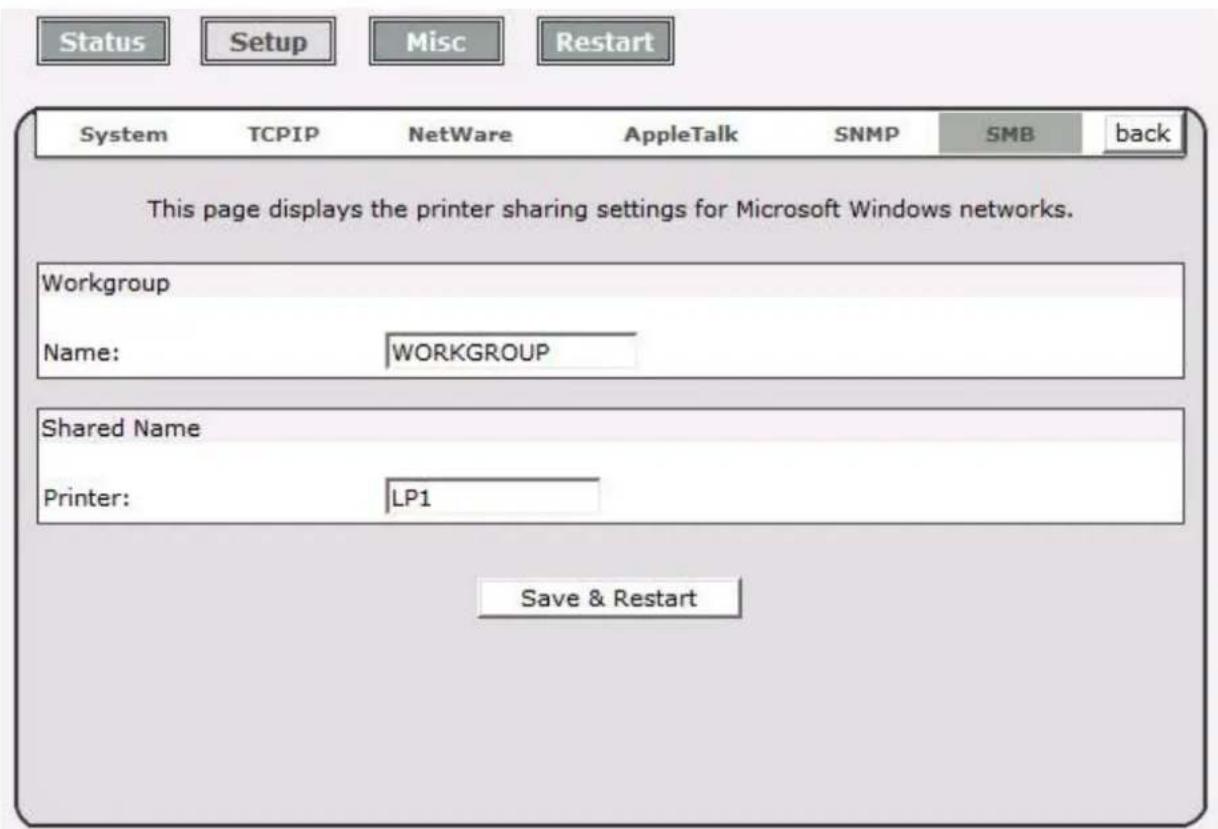 Status Setup Misc Restart System TCPIP NetWare AppleTalk SNMP SMB back This page displays the printer sharing settings for Microsoft Windows networks. Workgroup Name: WORKGROUP Shared Name Printer: LP1 Save & Restart