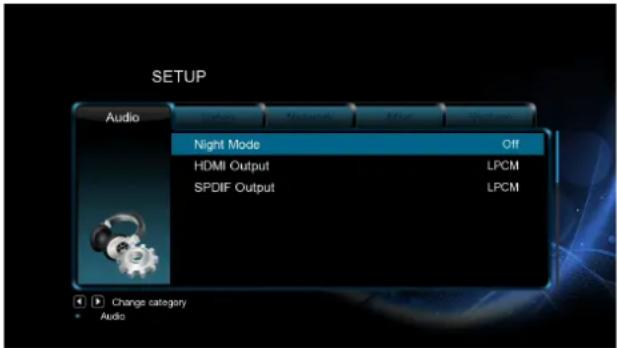 SETUP Audio Night Mode Off HDMI Output LPCM SPDIF Output LPCM Change category Audio