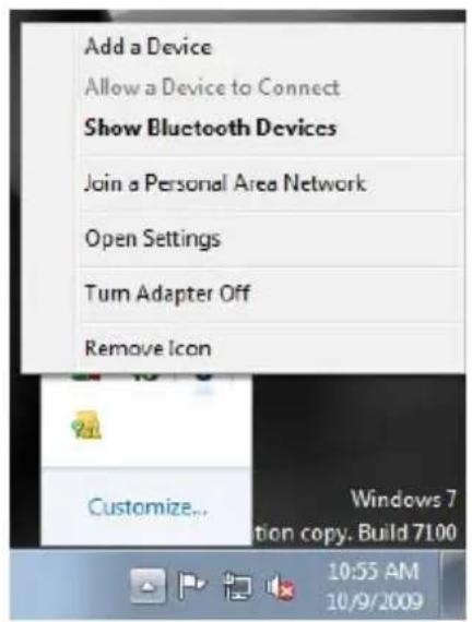 Add a Device Allow a Device to Connect Show Bluetooth Devices Join a Personal Area Network Open Settings Turn Adapter Off Remove Icon Customize... Windows 7 tion copy. Build 7100 10:55 AM 10/9/2009