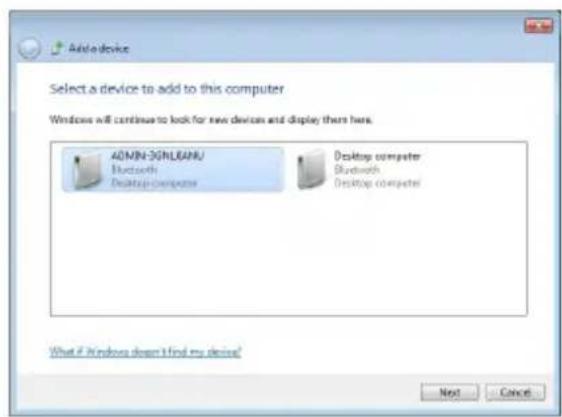 Add device Select a device to add to this computer Windows will continue to look for new devices and display there here. ADMIN-3GMLBANU Bluetooth Desktop-computer Desktop-computer Bluetooth Desktop-computer What if Windows doesn't find my device? Next Cancel