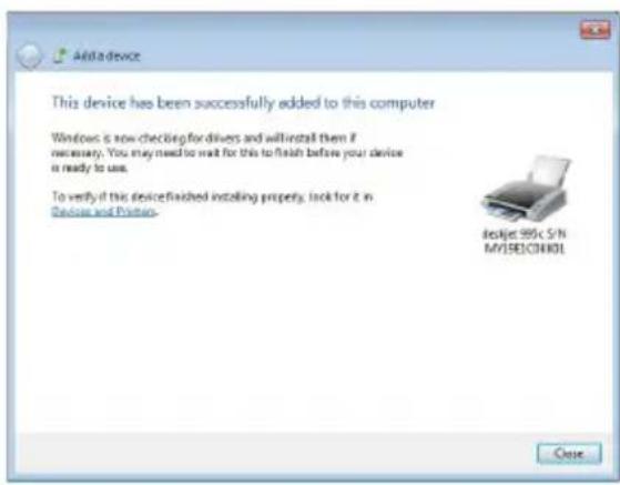 Add device This device has been successfully added to this computer Windows is now checking for drivers and install them if necessary. You may need to wait for this to finish before your device is ready to use. To verify if this device finished installing property, lock for it in Device and Printer- File: 95c S/N MYBECN01
