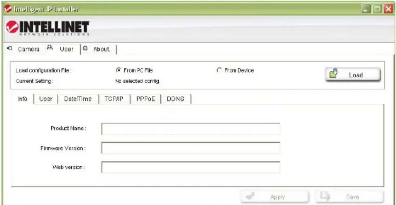 Intelligent IP Installer INTELLINET NETWORK SOLUTIONS Camera User About. Load configuration File: From PC File From Device Current Setting: No selected config. Info User Date/Time TCP/IP PPPoE DDNS Product Name: Firmware Version: Web version: Apply Save