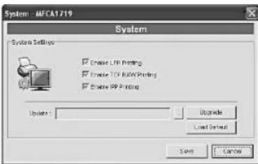 System - MFCA1719 System Settings □ Create LTP Printing □ Create TCP RMSN Printing □ Create BP Printing Update: Upgrade Load Default OK Cancel