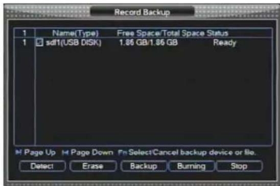 Record Backup 1 Name(Type) Free Space/Total Space Status 1 sdf1(USB DISK) 1.86 GB/1.86 GB Ready M Page Up M Page Down Fn Select/Cancel backup device or file. Detect Erase Backup Burning Stop