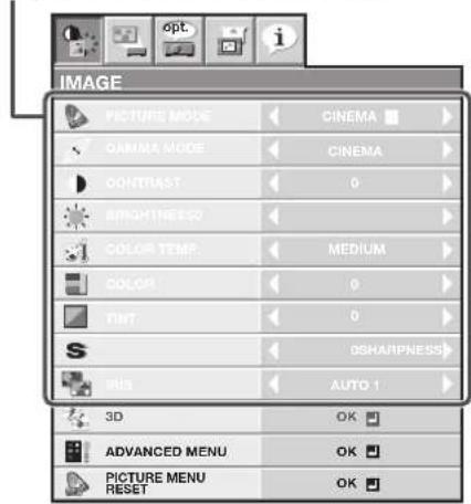 IMAGE PICTURE MODE CINEMA GAMMA MODE CINEMA CONTRAST 0 BHOTTNESS COLOR TEMP MEDIUM COLOR 0 TMT 0 S SHARPNESS BIS AUTO 1 3D OK ADVANCED MENU OK PICTURE MENU RESET OK