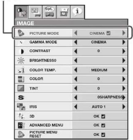 IMAGE PICTURE MODE CINEMA GAMMA MODE CINEMA CONTRAST 0 BRIGHTNESS0 COLOR TEMP. MEDIUM COLOR 0 TINT 0 0SHARPNESS IRIS AUTO 1 3D OK ADVANCED MENU OK PICTURE MENU RESET OK
