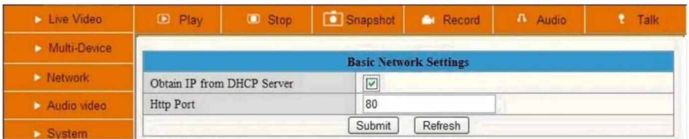 Live Video Play Stop Snapshot Record Audio Talk Multi-Device Basic Network Settings Obtain IP from DHCP Server Http Port 80 Submit Refresh