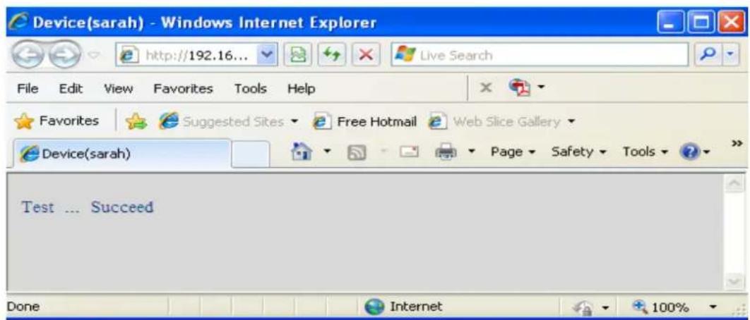 Device(sarah) - Windows Internet Explorer http://192.16... File Edit View Favorites Tools Help Favorites Suggested Sites Free Hotmail Web Slice Gallery Device(sarah) Test ... Succeed Done Internet 100%