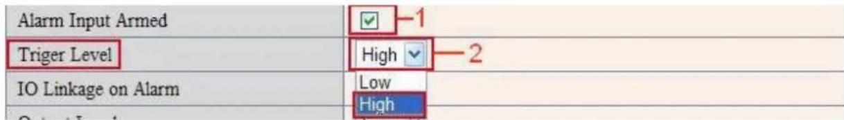 Alarm Input Armed Triger Level IO Linkage on Alarm High Low High