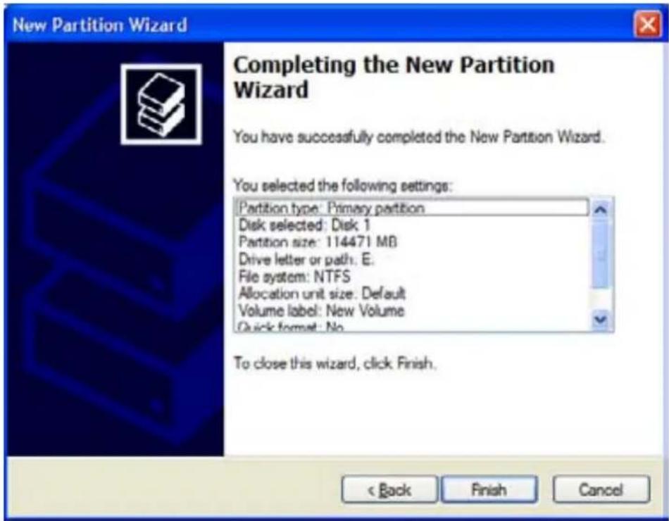New Partition Wizard Completing the New Partition Wizard You have successfully completed the New Partition Wizard. You selected the following settings: Partition type: Primary partition Disk selected: Disk 1 Partition size: 114471 MB Drive letter or path: E: File system: NTFS Allocation unit size: Default Volume label: New Volume Quick format: No. To close this wizard, click Finish. < Back Finish Cancel