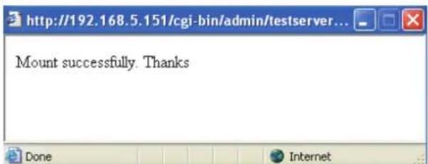 http://192.168.5.151/cgi-bin/admin/testserver... Mount successfully. Thanks Done Internet