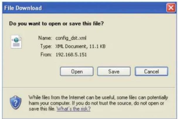 File Download Do you want to open or save this file? Name: config_dst.xml Type: XML Document, 11.1 KB From: 192.168.5.151 Open Save Cancel While files from the Internet can be useful, some files can potentially harm your computer. If you do not trust the source, do not open or save this file. What's the risk?