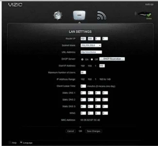 VIZIO LAN SETTINGS Router IP: 492 168 1 1 Subnet Mask: 255.255.255.8 URL Address: http://vizo.home DHCP Server ● On ● Off ...DHCP Reservation ... Start IP Address: 102 103 1 100 Maximum Number of Users: 90 IP Address Range: 102 168 1 100 to 149 Client Lease Time: 9 minutes (0 means one day) Static DNS 1 0 0 0 0 Static DNS 2 0 0 0 0 Static DNS 3 0 0 0 0 WINS: 0 0 0 0 MRC Address: 09.26.82.EF.5C.4E Cancel OR Save Changes Help Language