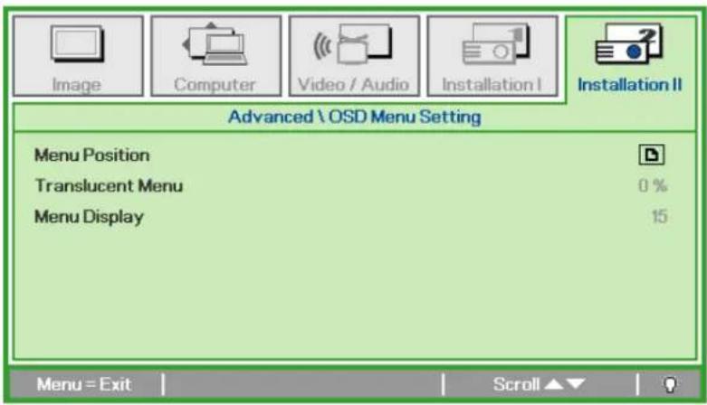 Advanced \ OSD Menu Setting Menu Position Translucent Menu 0 % Menu Display 15 Menu = Exit Scroll ▲▼