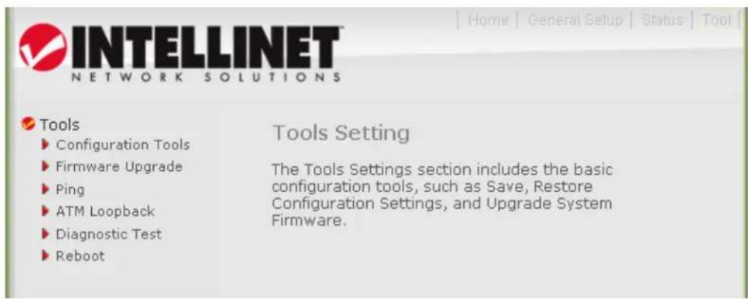INTELLINET NETWORK SOLUTIONS Tools ► Configuration Tools ► Firmware Upgrade ► Ping ► ATM Loopback ► Diagnostic Test ► Reboot Tools Setting The Tools Settings section includes the basic configuration tools, such as Save, Restore Configuration Settings, and Upgrade System Firmware.