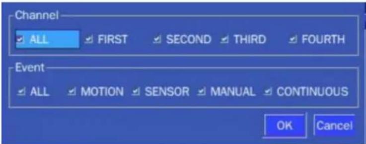 Channel ALL FIRST SECOND THIRD FOURTH Event ALL MOTION SENSOR MANUAL CONTINUOUS OK Cancel