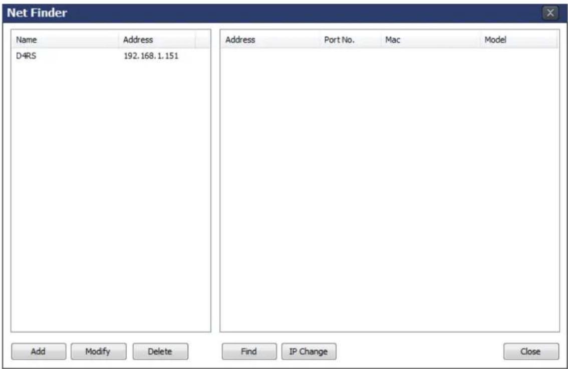 Net Finder Name Address D4RS 192.168.1.151 Address Port No. Mac Model Add Modify Delete Find IP Change Close