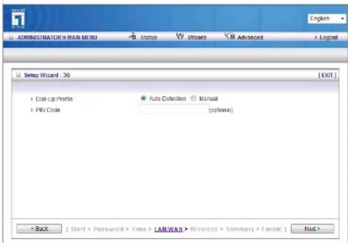 ADMINISTRATOR'S MAIN MENU Status Wizard Advanced Logout Setup Wizard - 36 [EXIT] • Dial-Up Profile Auto-Detection Manual • PIN Code (optional) < Back [ Start > Password > Time > LAN/WAN > Wireless > Summary > Finish ] Next >