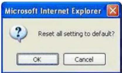 Microsoft Internet Explorer Reset all setting to default? OK Cancel