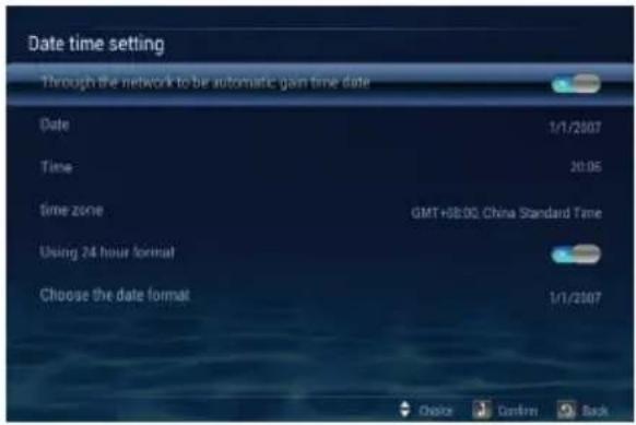 Date time setting Through the network to be automatic gain time date Date 1/1/2007 Time 20:05 Time zone GMT+08:00 China Standard Time Using 24 hour format Choose the date format 1/1/2007