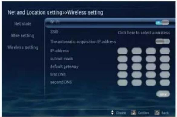Net and Location setting>>Wireless setting Net state Wire setting Wireless setting Wi-Fi SSID Click here to select a wireless The automatic acquisition IP address IP address subnet mask default getaway first DNS second DNS Save