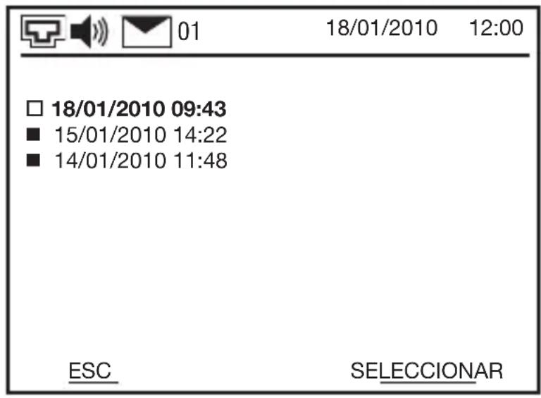 01 18/01/2010 12:00 □ 18/01/2010 09:43 ■ 15/01/2010 14:22 ■ 14/01/2010 11:48 ESC SELECCIONAR