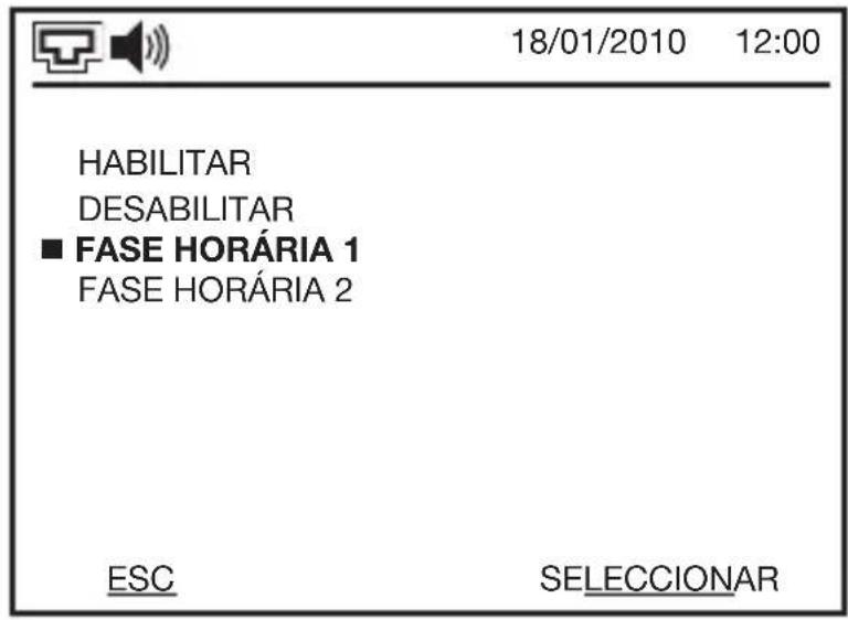 18/01/2010 12:00 HABILITAR DESABILITAR ■ FASE HORÁRIA 1 FASE HORÁRIA 2 ESC SELECCIONAR