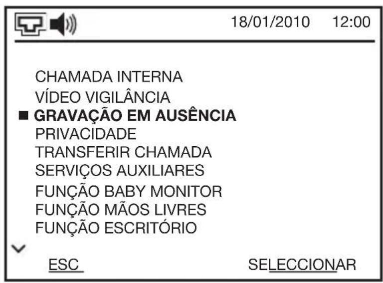 18/01/2010 12:00 CHAMADA INTERNA VÍDEO VIGILÂNCIA ■ GRAVAÇÃO EM AUSÊNCIA PRIVACIDADE TRANSFERIR CHAMADA SERVIÇOS AUXILIARES FUNÇÃO BABY MONITOR FUNÇÃO MÃOS LIVRES FUNÇÃO ESCRITÓRIO ESC SELECCIONAR