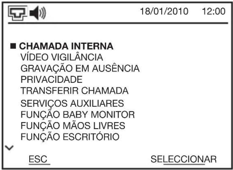 18/01/2010 12:00 ■ CHAMADA INTERNA VÍDEO VIGILÂNCIA GRAVAÇÃO EM AUSÊNCIA PRIVACIDADE TRANSFERIR CHAMADA SERVIÇOS AUXILIARES FUNÇÃO BABY MONITOR FUNÇÃO MÃOS LIVRES FUNÇÃO ESCRITÓRIO ESC SELECCIONAR