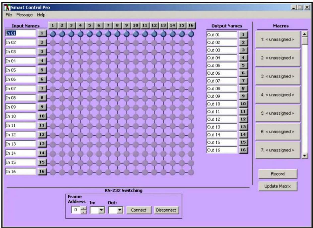 Smart Control Pro File Message Help Input Names In 01 In 02 In 03 In 04 In 05 In 06 In 07 In 08 In 09 In 10 In 11 In 12 In 13 In 14 In 15 In 16 1 2 3 4 5 6 7 8 9 10 11 12 13 14 15 16 Output Names Out 01 Out 02 Out 03 Out 04 Out 05 Out 06 Out 07 Out 08 Out 09 Out 10 Out 11 Out 12 Out 13 Out 14 Out 15 Out 16 Macros 1: 2: 3: 4: 5: 6: 7: Record Update Matrix RS-232 Switching Frame Address In: Out: 0 Connect Disconnect