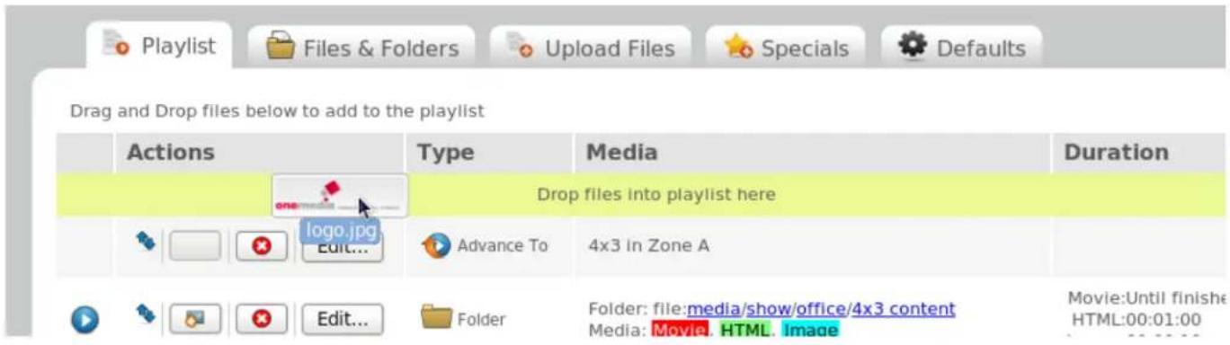 Drag and Drop files below to add to the playlist Actions Type Media Duration Drop files into playlist here logo.jpg Edit... Advance To 4x3 In Zone A Folder Folder: file:media/show/office/4x3 content Media: Movie. HTML. Image Movie:Until finishes HTML:00:01:00