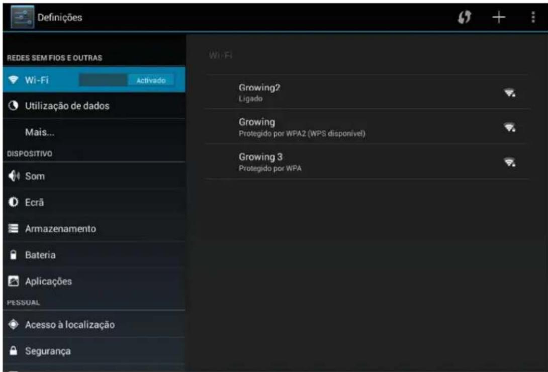 Definições REDES SEM FIOS E OUTRAS Wi-Fi Activado Utilização de dados Mais... DISPOSITIVO Som Ecrã Armazenamento Bateria Aplicações PESSUAL Acesso à localização Segurança Growing2 Ligado Growing Protegido por WPA2 (WPS disponível) Growing 3 Protegido por WPA