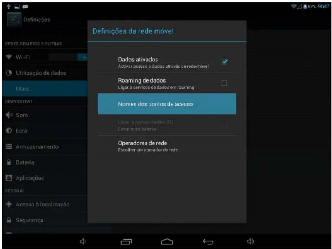 Definições da rede móvel Dados ativados Activar acesso a dados através de rede móvel Roaming de dados Ligar a serviços de dados em roaming Nomes dos pontos de acesso Usar apenas redes 2G Economiza bateria Operadores de rede Escolher um operador de rede